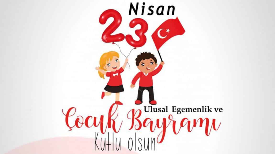 23 Nisan Ulusal Egemenlik ve Çocuk Bayramının 102. Yılı Kutlu Olsun